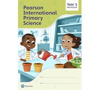 Pearson International Primary Science – Cahier d'exercices – Année 1 – Pearson Education