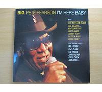 Pearson, Big Pete - I'm Here Baby