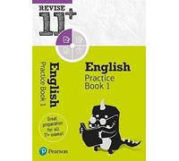 Pearson Revise 11+ English Practice Book 1 - For The 2025 And 2026 Exams: Ages 8 - 10+ Years