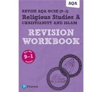 Pearson REVISE AQA GCSE (9-1) Religious Studies Christianity & Islam Revision Workbook Tanya Hill (Auteur)