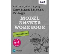Pearson Revise Aqa Gcse Combined Science Trilogy (Foundation) Model Answers Workbook - 2025 And 2026 Exams