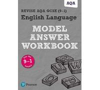 Pearson Revise Aqa Gcse English Language Model Answer Workbook - For 2026, 2027 Exams