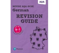 Pearson Revise Aqa Gcse German Revision Guide: Incl. Online Revision And Audio - For 2025 Exams