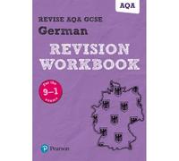 Pearson Revise Aqa Gcse German Revision Workbook: For 2025 And 2026 Assessments And Exams