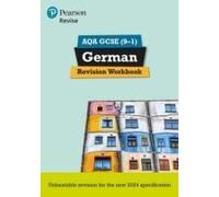 Pearson Revise Aqa Gcse German: Revision Workbook - For 2026 And 2027 Exams (New Specification)