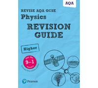 Pearson Revise Aqa Gcse Physics (Higher) Revision Guide Incl. Online Revision And Quizzes - For 2026, 2027 Exams