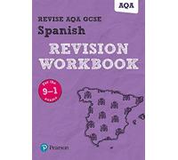 Pearson Revise Aqa Gcse Spanish Revision Workbook: For 2025 And 2026 Assessments And Exams