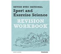 REVISE BTEC National Sport and Exercise Science Revision Workbook - [Version Originale] Unknown (Auteur)