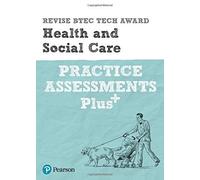 Pearson Revise Btec Tech Award Health And Social Care Practice Exams And Plus - Pre-2022 Edition