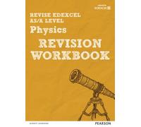 Pearson Revise Edexcel As/A Level Physics Revision Workbook - For 2026, 2027 Exams