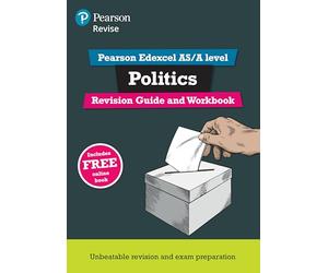 Pearson REVISE Edexcel AS/A Level Politics Revision Guide & Workbook incl. online edition - for 2027, 2028 exams