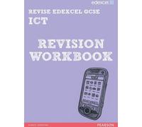 Pearson Revise Edexcel : Edexcel GCSE ICT Revision Workbook (en anglais)