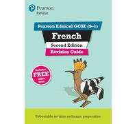 Pearson REVISE Edexcel GCSE French Revision Guide Second Edition: For 2025 assessments and exams - in ree online edition