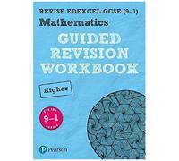 Pearson Revise Edexcel Gcse Mathematics (Higher) Guided Revision Workbook - For 2026, 2027 Exams