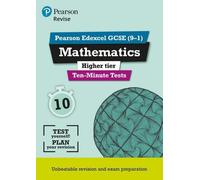 Pearson REVISE Edexcel GCSE Maths (Higher) Ten-Minute Tests - Examens 2025 et 2026