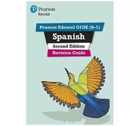 Pearson Revise Edexcel Gcse Spanish Revision Guide: For 2025 And 2026 Assessments And Exams - In ree Online Edition