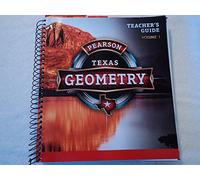 Pearson Texas, Geometry, Teacher's Guide, Volume 1, 9780133300703, 0133300706