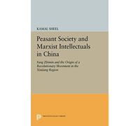 Peasant Society And Marxist Intellectuals In China