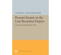 Peasant Society In The Late Byzantine Empire