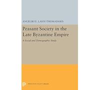Peasant Society In The Late Byzantine Empire