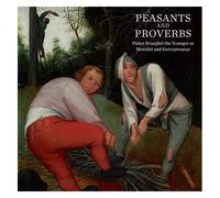Peasants And Proverbs - Pieter Brueghel The Younger As Moralist And Entrepreneur