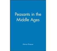 Peasants in the Middle Ages by Rosener & Werner JustusLiebigUniversitat & Germany Rosener Werner JustusLiebigUniversitat Germany (Auteur)