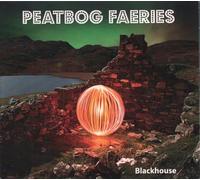Peatbog Faeries - Blackhouse
