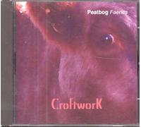 Peatbog Faeries - Croftwork