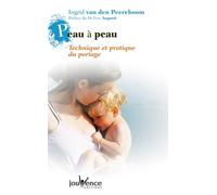 Peau à peau: technique et pratique du portage