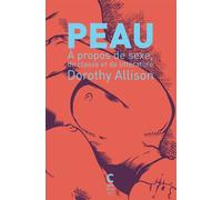 Peau A propos de sexe, de classe et de littérature - Dorothy Allison - Cambourakis - Poche - Essai