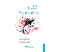 Peau-aime - Eva Pantera - Jets D'encre - broché - Poésie