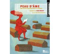Peau d'âme: Une petite histoire dans la grande [Illustrated]