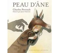 Peau d'âne Jean Claverie (Illustration), Charles Perrault (Auteur)