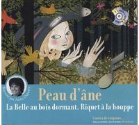 Peau D'âne - La Belle Au Bois Dromant, Riquet À La Houppe (1 Cd Audio)