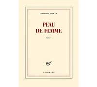 Philippe Comar – Peau de femme – Roman – Gallimard – Broché
