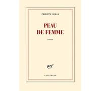 Peau de femme - Philippe Comar - Gallimard - broché - Roman