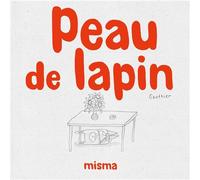 Peau de lapin - Gauthier - Misma - relié - Bande dessinée