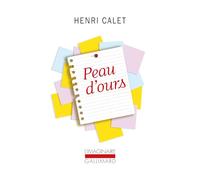 Peau d'ours: Notes pour un roman