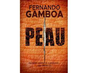 PEAU: Ne fais confiance à personne. Pas même à toi-même.