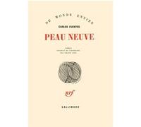 Peau neuve Carlos Fuentes (Auteur), Céline Zins (Traduction)