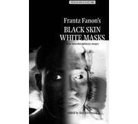 Peau noire, masques blancs" de Frantz Fanon
