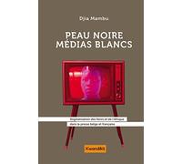 Peau noire médias blancs