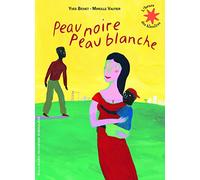 Peau noire Peau blanche - L'heure des histoires - De 3 à 7 ans