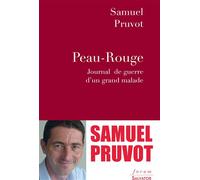 Peau rouge : journal de guerre d'un grand malade Journal de guerre d'un grand malade - Samuel Pruvot - Salvator - broché - Essai