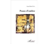 Peaux d'ombre - Anna Maria Celli - L'harmattan - broché - Poésie