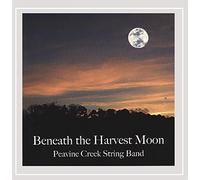 Peavine Creek String Band - Beneath The Harvest Moon