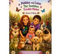 Pebbles and Luna: The Toothless Trouble Maker