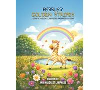 Pebbles' Golden Stripes: A Story of Uniqueness, Friendship, and Rare Disease Day