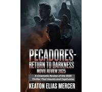 Pecadores- Return to Darkness Movie Review 2025: A Cinematic Review of the 2025 Thriller That Haunts and Captivates