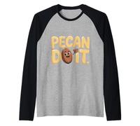Pecan Do It Jeux de Mots de Motivation - Manche Raglan